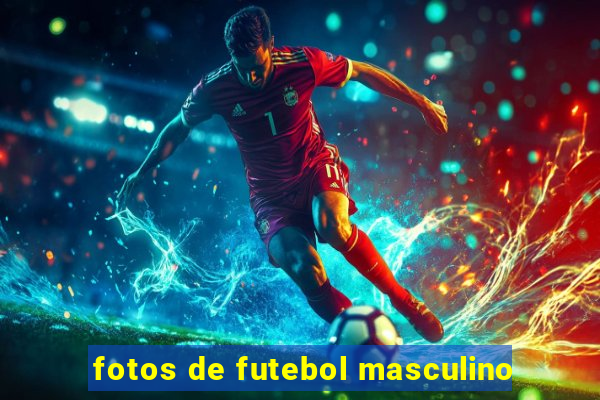 fotos de futebol masculino